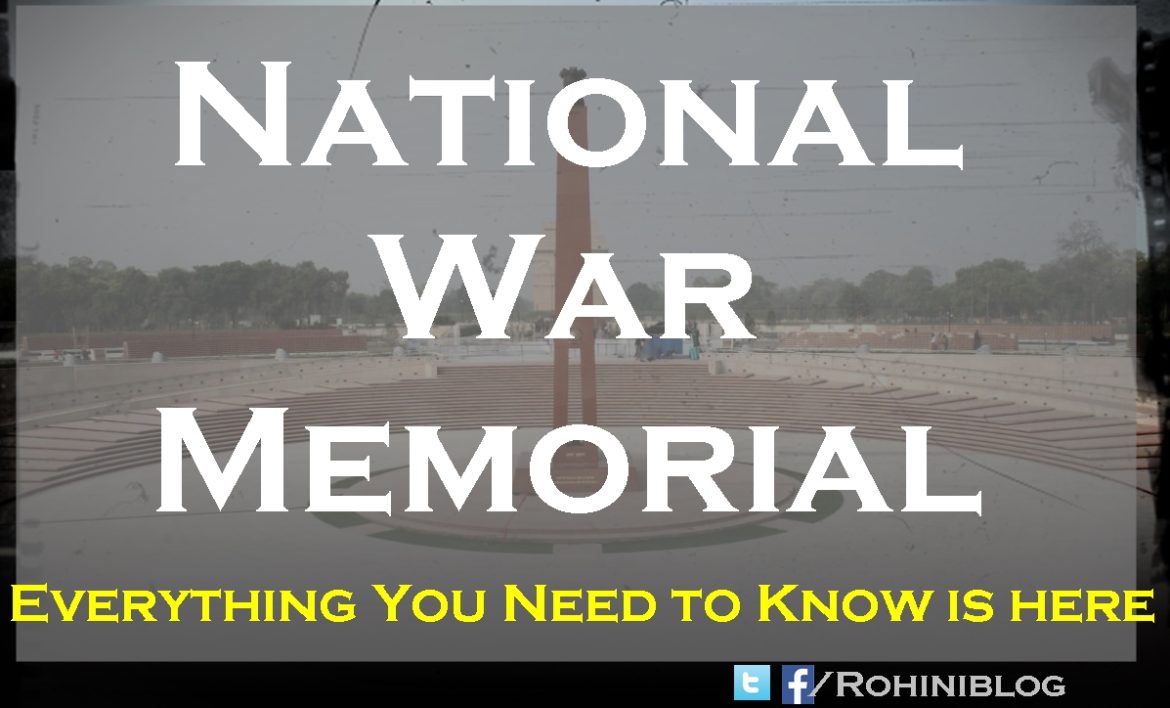 India’s National War Memorial – All You Need to Know