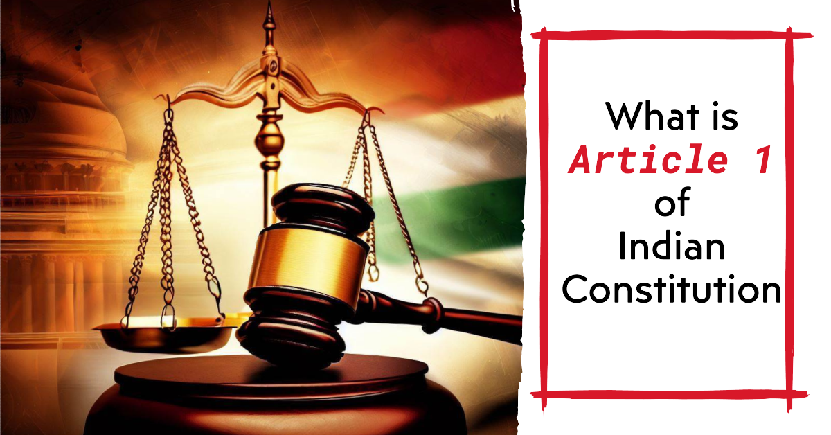 What is Article 1 of the Constitution of India? - Rohini