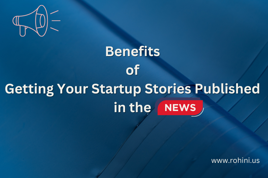 Benefits of Getting Your Startup Stories Published in the News