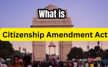 What is Citizenship Amendment Act
