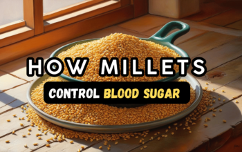 Millets for Blood Sugar Control