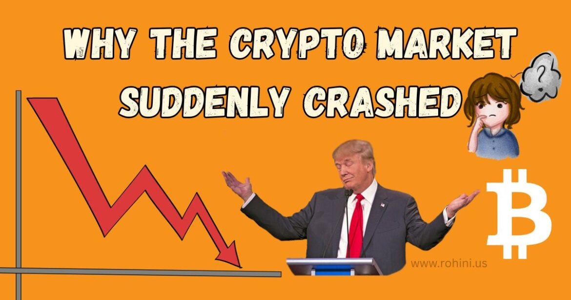 Why the Crypto Market Suddenly Crashed — Real Reasons Explained