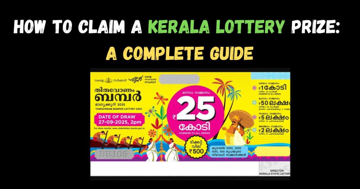 How to Claim a Kerala Lottery Prize: A Complete Guide