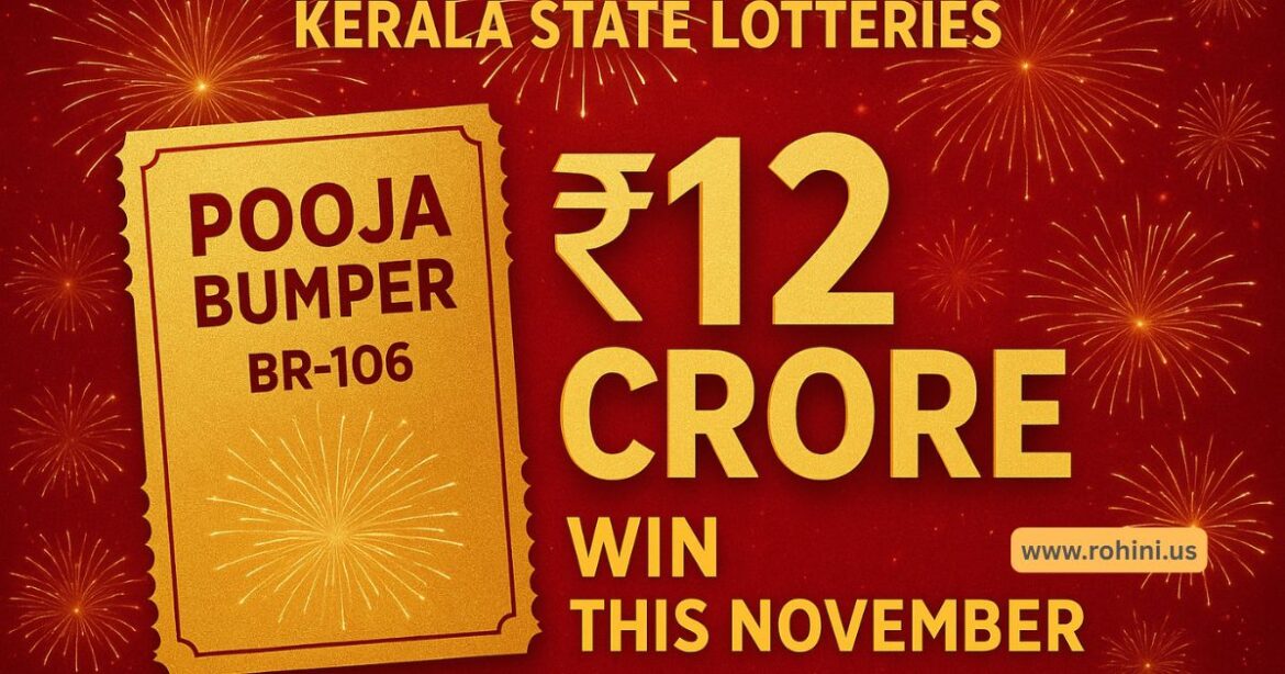 Kerala Pooja Bumper 2025 (BR-106): Win ₹12 Crore This November