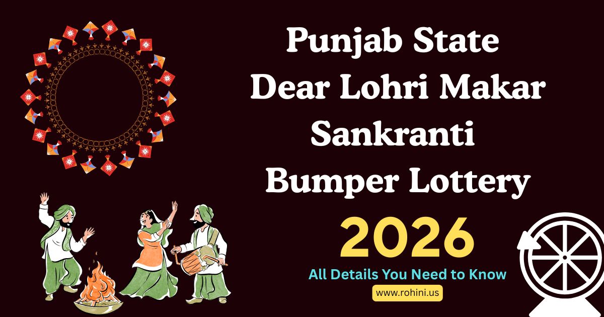 Punjab State Dear Lohri Makar Sankranti Bumper 2026 Draw On Jan 17 Punjab State Dear Lohri Makar Sankranti Bumper 