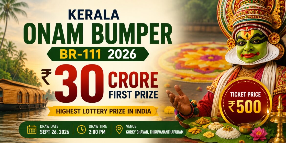 Kerala Onam Bumper Lottery 2026: ₹30 Crore First Prize Sets New Record in India